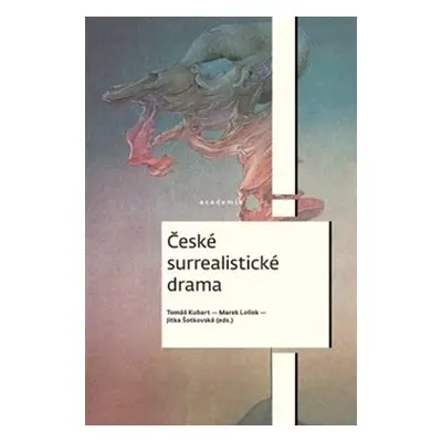 České surrealistické drama - Marek Lollok, Tomáš Kubart, Jitka Šotkovská