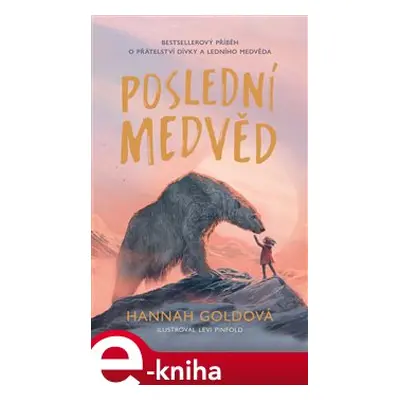 Poslední medvěd - Hannah Goldová