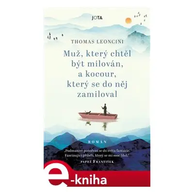 Muž, který chtěl být milován, a kocour, který se do něj zamiloval - Thomas Leoncini