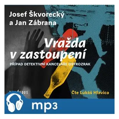 Vražda v zastoupení, mp3 - Jan Zábrana, Josef Škvorecký