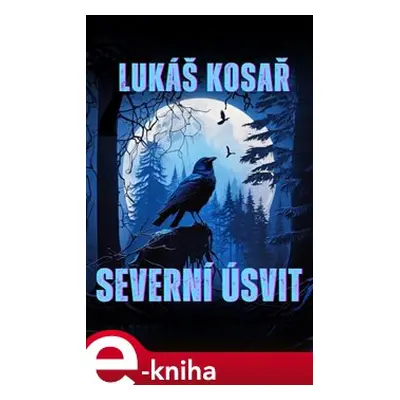 Severní úsvit - Lukáš Kosař