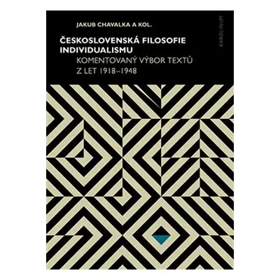 Československá filosofie individualismu - Jakub Chavalka, a kolektiv autorů