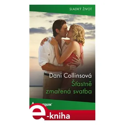 Šťastně zmařená svatba - Dani Collinsová