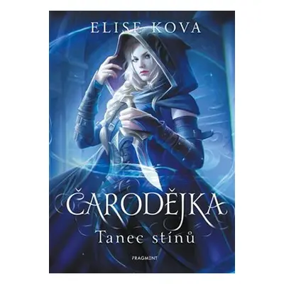 Čarodějka - Tanec stínů - Elise Kova