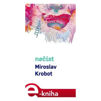 Nečíst - Miroslav Krobot