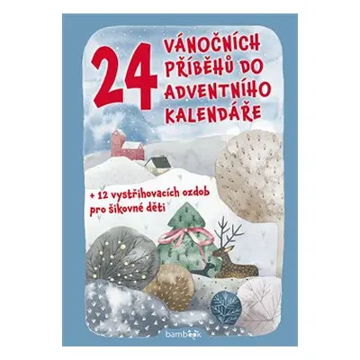 24 vánočních příběhů do adventního kalendáře - Petr Šilha