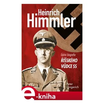 Heinrich Himmler - Peter Longerich