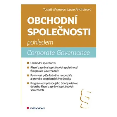 Obchodní společnosti pohledem Corporate Governance - Tomáš Moravec, Lucie Andreisová