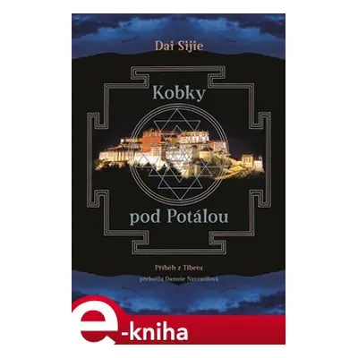 Kobky pod Potálou - Dai Sijie