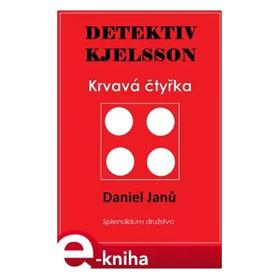 Krvavá čtyřka - Daniel Janů