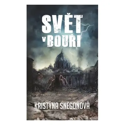 Svět v bouři - Kristýna Sněgoňová