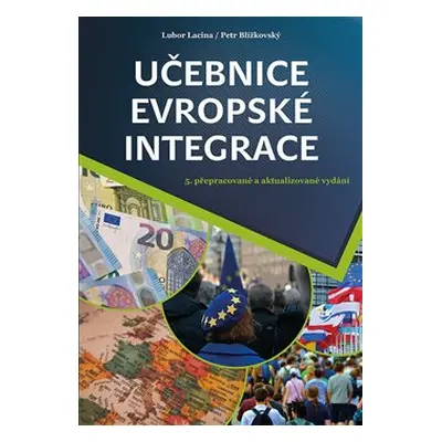 Učebnice evropské integrace - Petr Blížkovský, Lubor Lacina