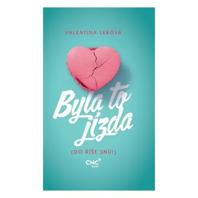 Byla to jízda (Do říše snů!) - Valentina Lebová