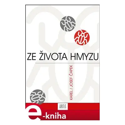 Ze života hmyzu - Karel Čapek, Josef Čapek