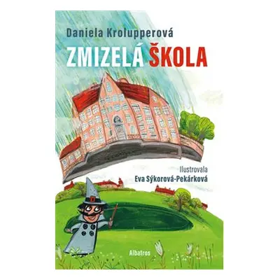 Zmizelá škola - Daniela Krolupperová