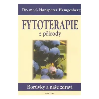 Fytoterapie z přírody - Hanspeter Hemgesberg