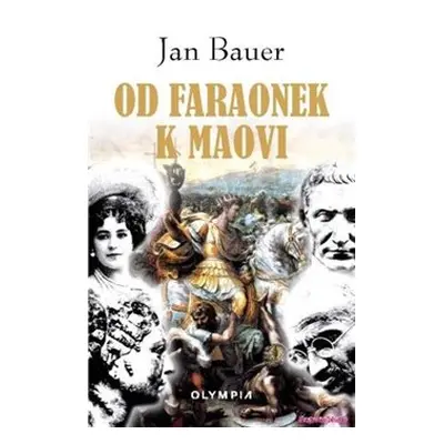 Od faraónek k Maiovi - Jan Bauer