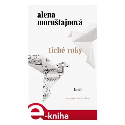 Tiché roky - Alena Mornštajnová