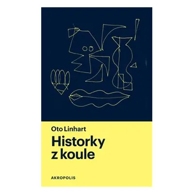 Historky z koule - Oto Linhart