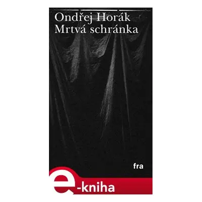 Mrtvá schránka - Ondřej Horák