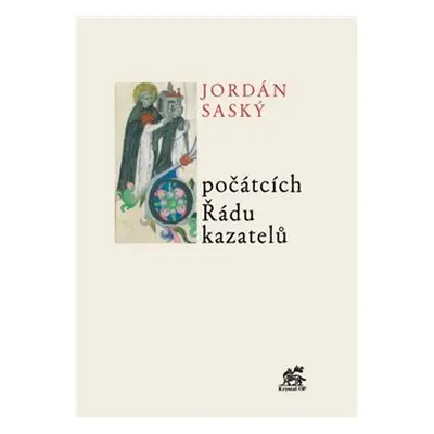 O počátcích Řádu kazatelů - Jordán Saský