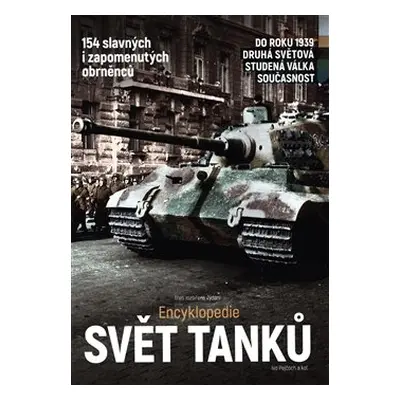 Svět tanků - Encyklopedie - Ivo Pejčoch, kol.