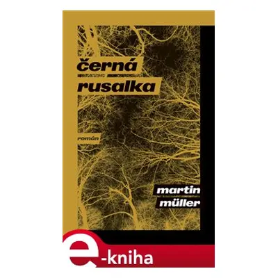 Černá rusalka - Martin Müller