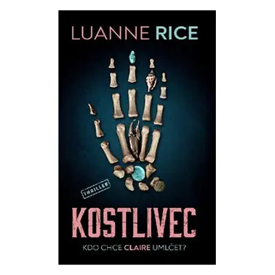 Kostlivec - Luanne Riceová