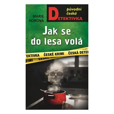 Jak se do lesa volá - Marie Horová