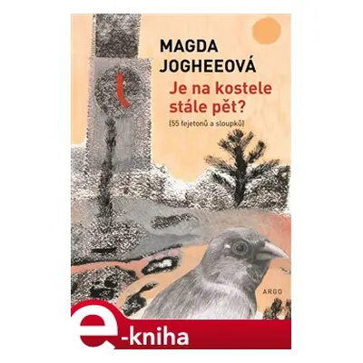 Je na kostele stále pět? - Magda Jogheeová