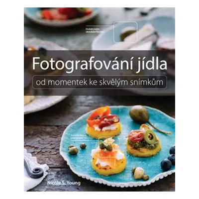 Fotografování jídla - Nicole S. Young