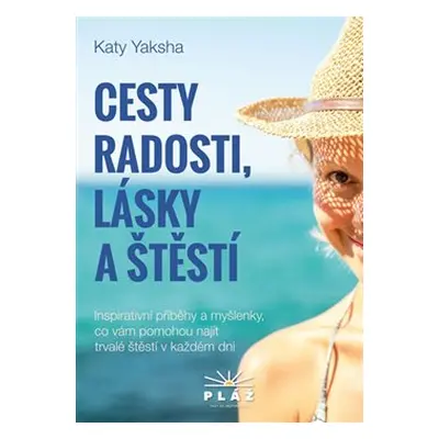 Cesty radosti, lásky a štěstí - Katy Yaksha