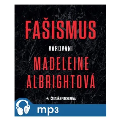 Fašismus. Varování, mp3 - Madeleine Albrightová