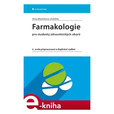 Farmakologie - Jiřina Martínková, kol.