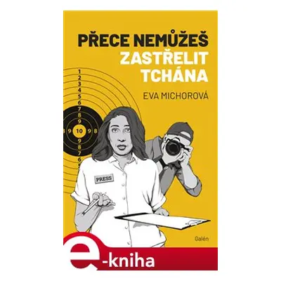 Přece nemůžeš zastřelit tchána - Eva Michorová