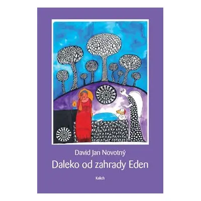 Daleko od zahrady Eden - David Jan Novotný