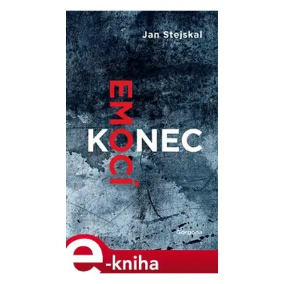 Konec emocí - Jan Stejskal