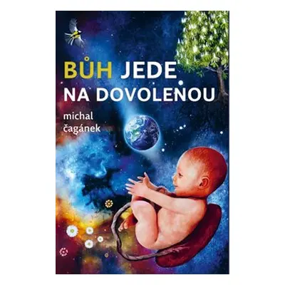 Bůh jede na dovolenou - Michal Čagánek