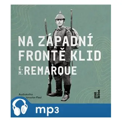 Na západní frontě klid, mp3 - Erich Maria Remarque