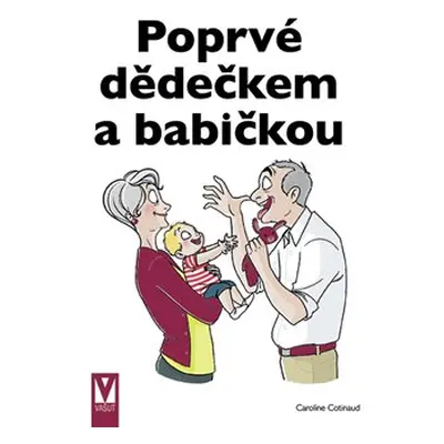 Poprvé dědečkem a babičkou - Caroline Cotinaud