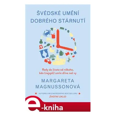 Švédské umění dobrého stárnutí - Margareta Magnussonová