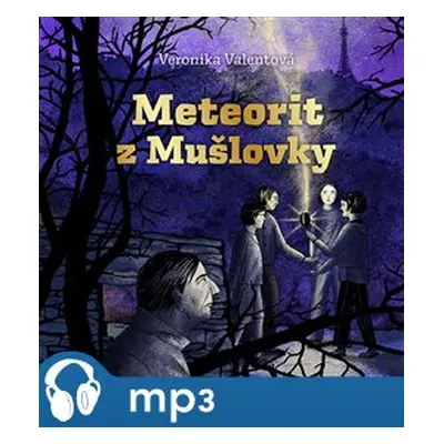 Meteorit z Mušlovky, mp3 - Veronika Valentová