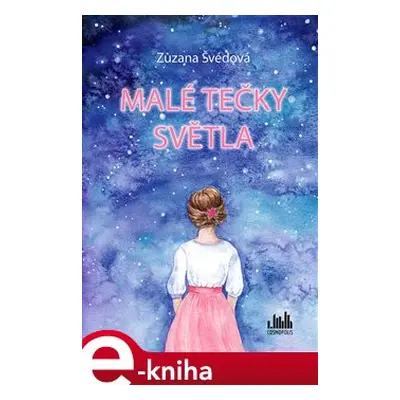 Malé tečky světla - Zuzana Švédová