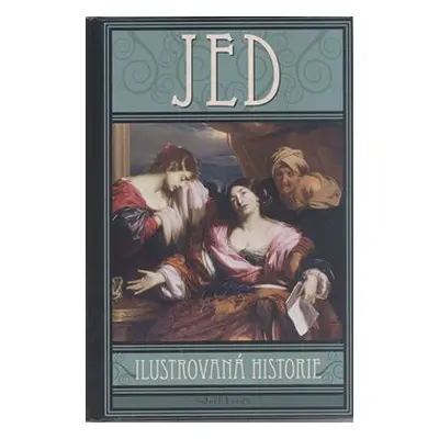 Jed - Ilustrovaná historie - Joel Levy