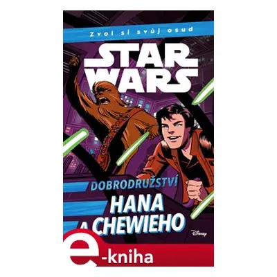 Star Wars - Dobrodružství Hana a Chewieho - kolektiv