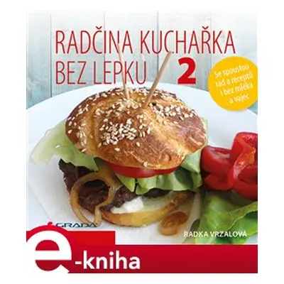 Radčina kuchařka bez lepku 2 - Radka Vrzalová