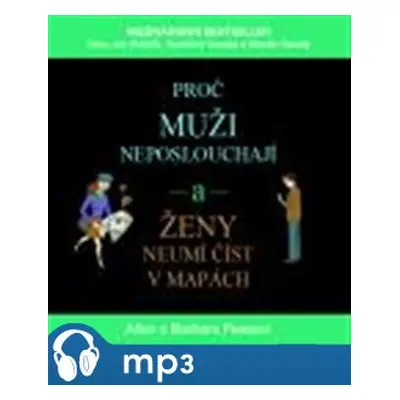 Proč muži neposlouchají a ženy neumí číst v mapách, mp3 - Allan Pease, Barbara Peaseová