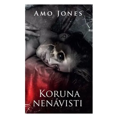 Koruna nenávisti - Amo Jones