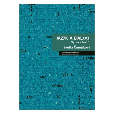 Jazyk a dialog - Světla Čmejrková