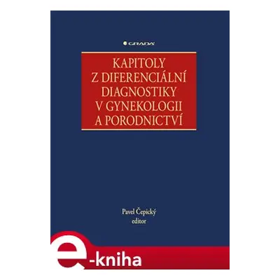 Kapitoly z diferenciální diagnostiky v gynekologii a porodnictví